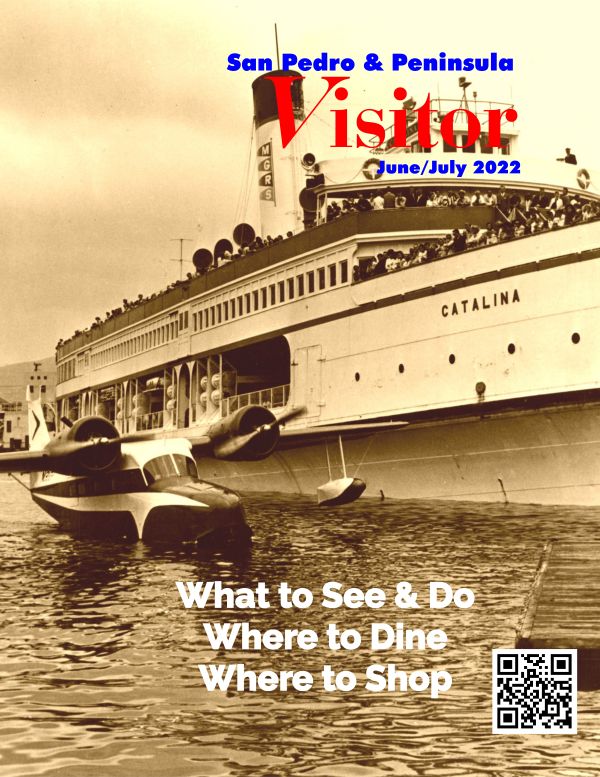 Image of San Pedro & Peninsula Visitor magazine cover June-July 2022 showing a vintage photo of the steamer Catalina and a flying boat